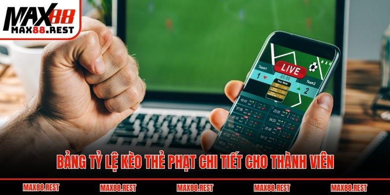 Bảng tỷ lệ kèo thẻ phạt chi tiết cho thành viên