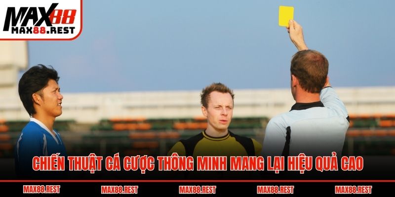 Chiến thuật cá cược thông minh mang lại hiệu quả cao