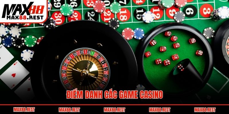 Điểm danh các game casino