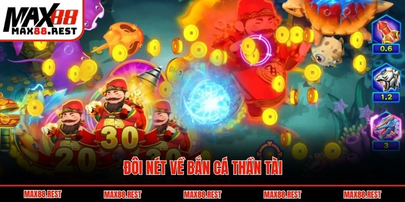 Đôi nét về bắn cá thần tài