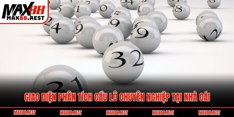 Giao diện phân tích cầu lô chuyên nghiệp tại nhà cái