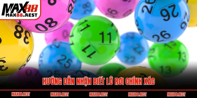 Hướng dẫn nhận biết lô rơi chính xác