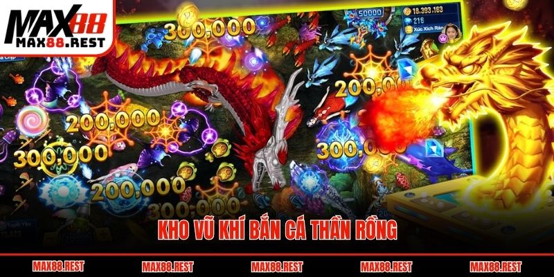 Kho vũ khí bắn cá thần rồng