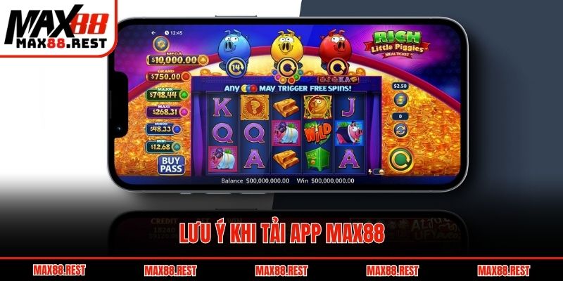 Lưu ý khi tải app Max88